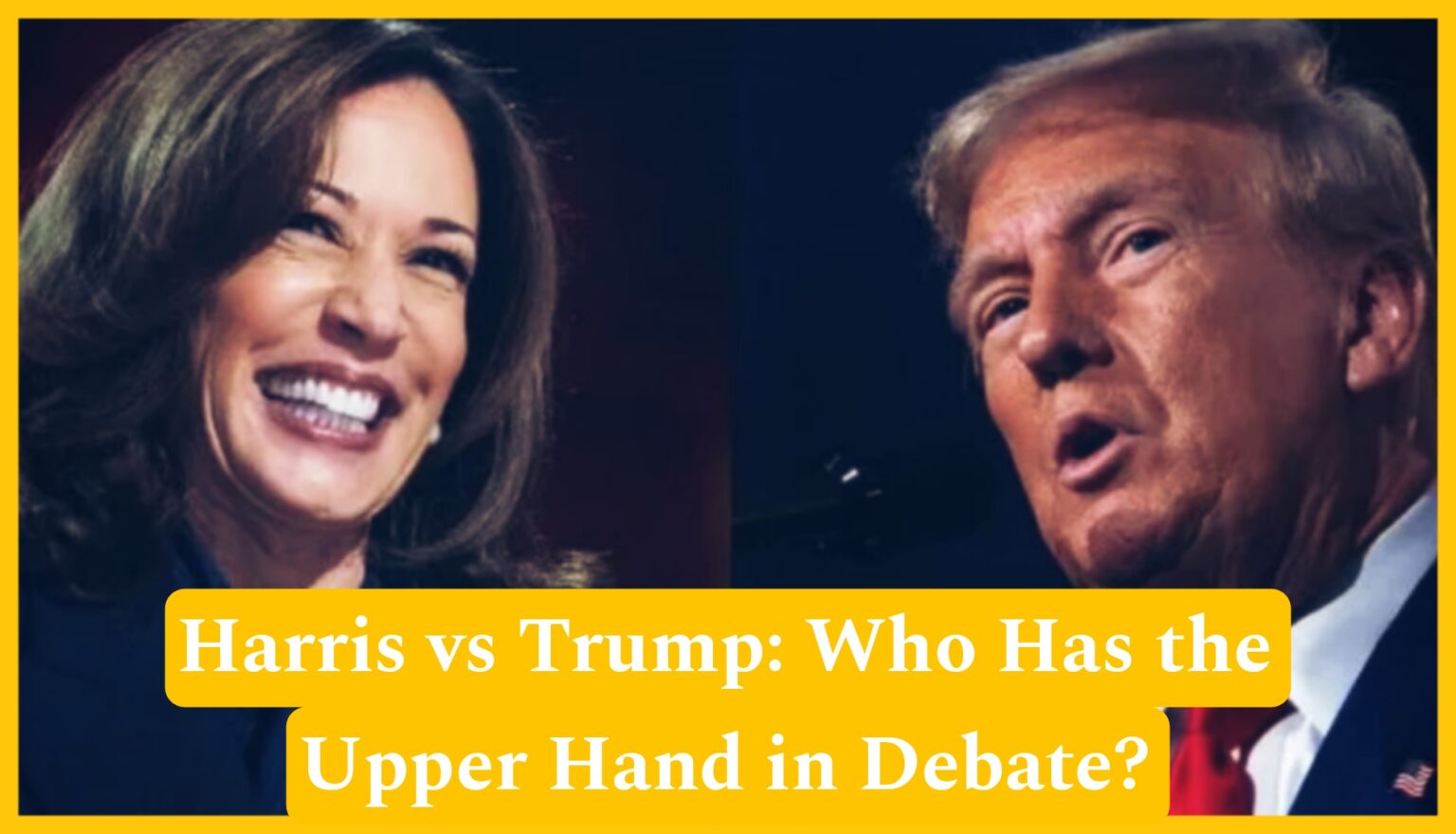 Harris vs Trump: Who Has the Upper Hand in Debate?