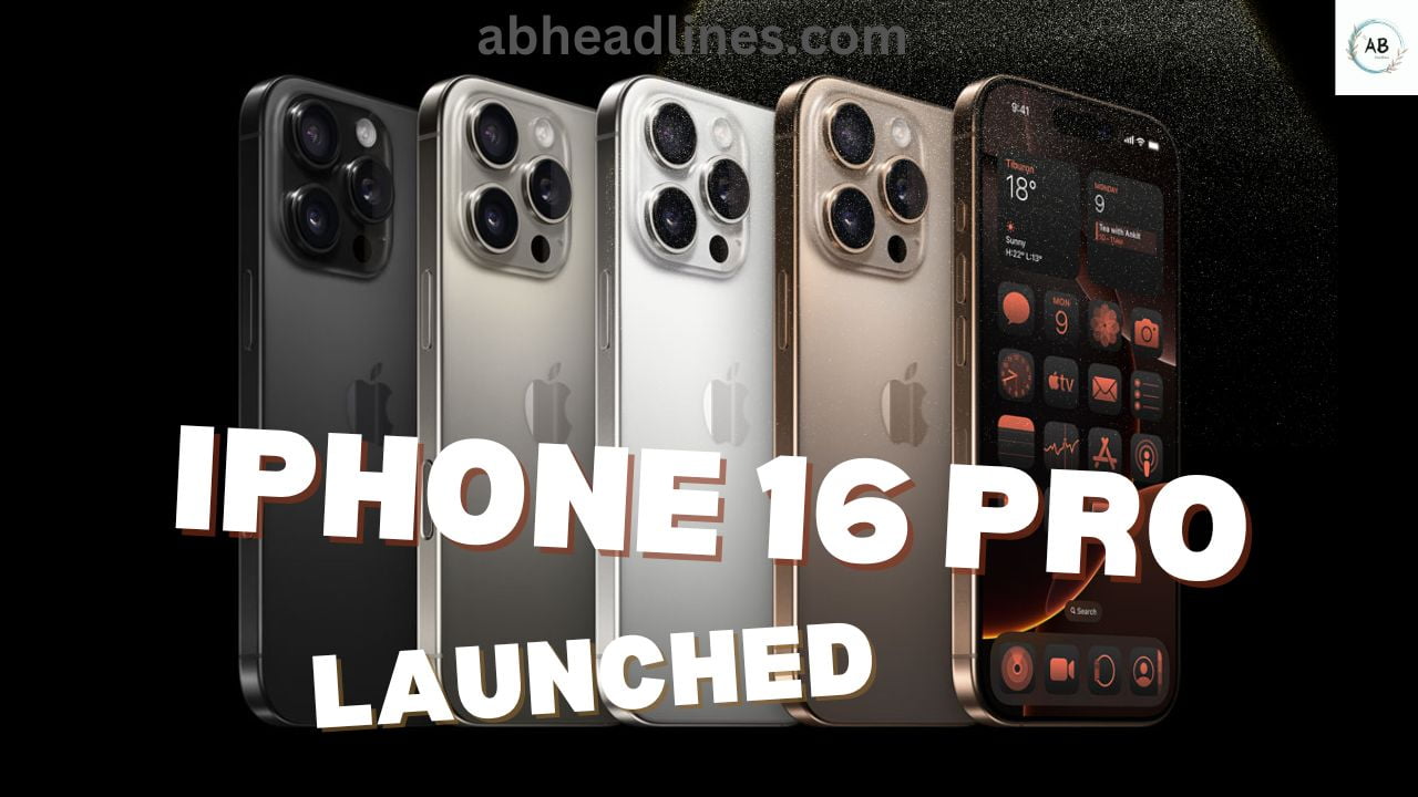 iPhone 16 Pro Launched