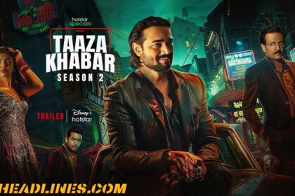 Taaza Khabar Season 2 Web Series (2024): A Fresh Wave of Excitement